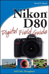 cover of the book Nikon D80 Digital Field Guide