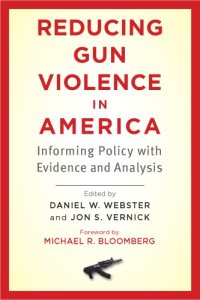 cover of the book Reducing gun violence in america: informing policy with evidence and analysis