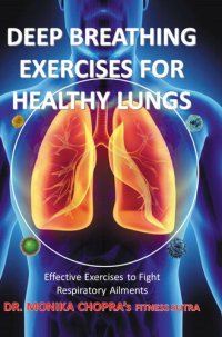 cover of the book Deep Breathing Exercises For Healthy Lungs: Effective Exercises to Fight Respiratory Ailments