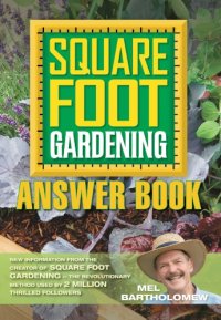 cover of the book Square foot gardening answer book: tips, techniques & FAQs collected from more than 2 million successful square foot gardeners