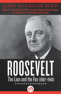 cover of the book Roosevelt: The Lion and the Fox: 1882–1940