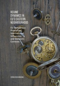 cover of the book Regime Dynamics in EU's Eastern Neighbourhood: EU Democracy Promotion, International Influences, and Domestic Contexts