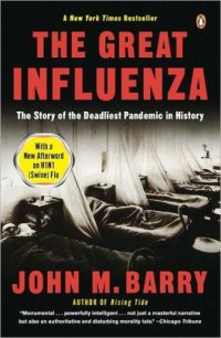 cover of the book The great influenza: the epic story of the deadliest pandemic in history