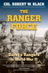 cover of the book The Ranger Force, The: Darby's Rangers in World War II