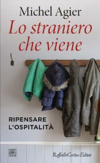 cover of the book Lo straniero che viene. Ripensare l'ospitalità