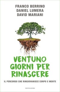 cover of the book Ventuno giorni per rinascere: il percorso che ringiovanisce corpo e mente