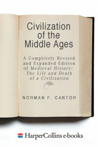 cover of the book The civilization of the Middle Ages: a completely revised and expanded edition of Medieval history