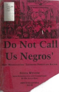 cover of the book ‘Do Not Call Us Negros’: How ‘Multicultural’ Textbooks Perpetuate Racism