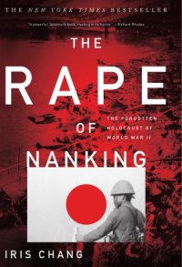 cover of the book The rape of Nanking: The forgotten holocaust of World War II