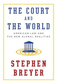 cover of the book The Court and the World: American Law and the New Global Realities