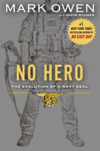 cover of the book No Hero: the evolution of a Navy SEAL