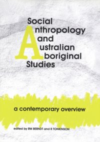 cover of the book Social anthropology and Australian aboriginal studies: a contemporary overview