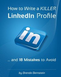 cover of the book How to Write a KILLER LinkedIn Profile... And 18 Mistakes to Avoid