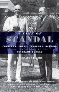 cover of the book A time of scandal: Charles R. Forbes, Warren G. Harding, and the making of the Veterans Bureau