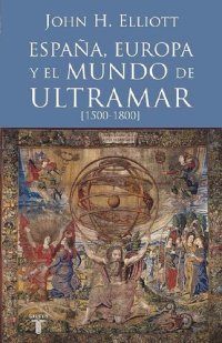 cover of the book España, Europa y el mundo de ultramar