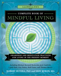 cover of the book Llewellyn's complete book of mindful living: awareness and meditation practices for living in the present moment