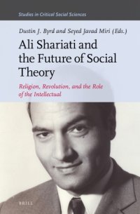 cover of the book Ali Shariati and the future of social theory: religion, revolution, and the role of the intellectual