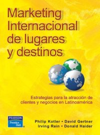 cover of the book Marketing internacional de lugares y destinos [recurso electrónico] Estrategias para la atracción de clientes y negocios en Latinoamérica $c.