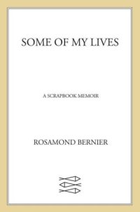 cover of the book Some of My Lives: A Scrapbook Memoir