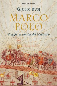 cover of the book Marco Polo. Viaggio ai confini del Medioevo