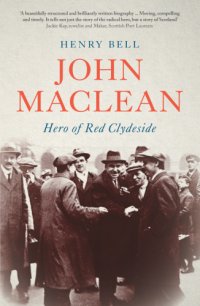 cover of the book John Maclean: hero of Red Clydeside