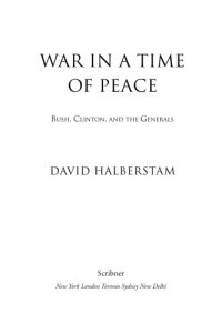 cover of the book War in a time of peace: Bush, Clinton, and the generals