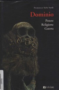 cover of the book Dominio. Potere, religione, guerra