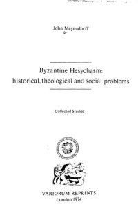 cover of the book Byzantine Hesychasm: Historical, Theological and Social Problems