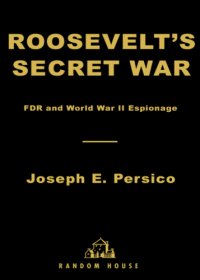 cover of the book Roosevelt's secret war: FDR and World War II espionage