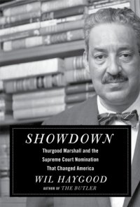 cover of the book Showdown: Thurgood Marshall and the Supreme Court nomination that changed America