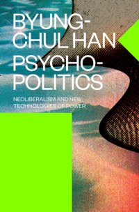 cover of the book Psychopolitics: Neoliberalism and New Technologies of Power