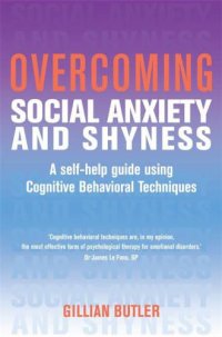 cover of the book Overcoming social anxiety: a self-help guide using cognitive behavioural techniques