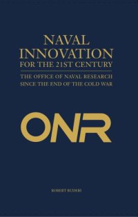 cover of the book Naval innovation for the 21st century: the Office of Naval Research in the post-Cold War era