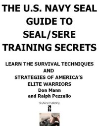 cover of the book The U.S. Navy SEAL guide to SEAL/SERE training secrets