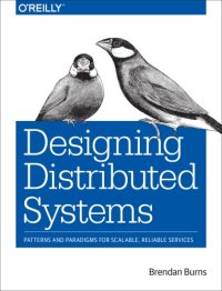 cover of the book Designing distributed systems: patterns and paradigms for scalable, reliable services