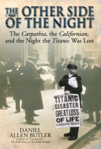 cover of the book Other side of night: the Carpathia, the Californian and the Night the Titanic was Lost