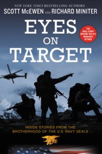 cover of the book Eyes on target: inside stories from the brotherhood of the U.S. Navy SEALs