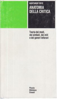 cover of the book Anatomia della critica. Teoria dei modi, dei simboli, dei miti e dei generi letterari