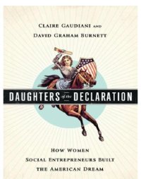 cover of the book Daughters of the declaration: how women social entrepreneurs built the American dream