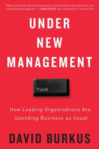 cover of the book Under new management: How leading organizations are upending business as usual