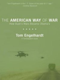 cover of the book The American Way of War: How Bush's Wars Became Obama's