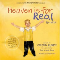 cover of the book Heaven is for real: [a little boy's astounding story of his trip to heaven and back]