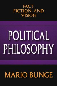 cover of the book Political philosophy: fact, fiction, and vision