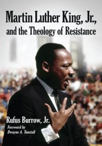 cover of the book Martin Luther King, Jr., and the theology of resistance