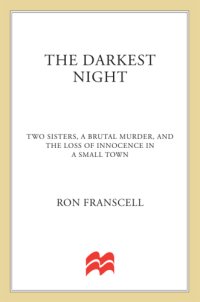 cover of the book The darkest night: two sisters, a brutal murder, and the loss of innocence in a small town