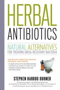 cover of the book Herbal antibiotics natural alternatives for treating drug-resistant bacteria