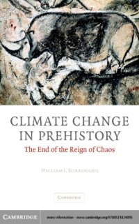 cover of the book Climate change in prehistory: the end of the reign of chaos