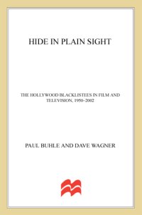 cover of the book Hide in plain sight: the Hollywood blacklistees in film and television, 1950-2002