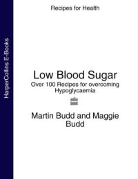 cover of the book Eat to beat low blood sugar: the nutritional plan to overcome hypoglycaemia, with 60 recipes