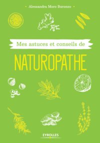 cover of the book Mes astuces et conseils de naturopathe